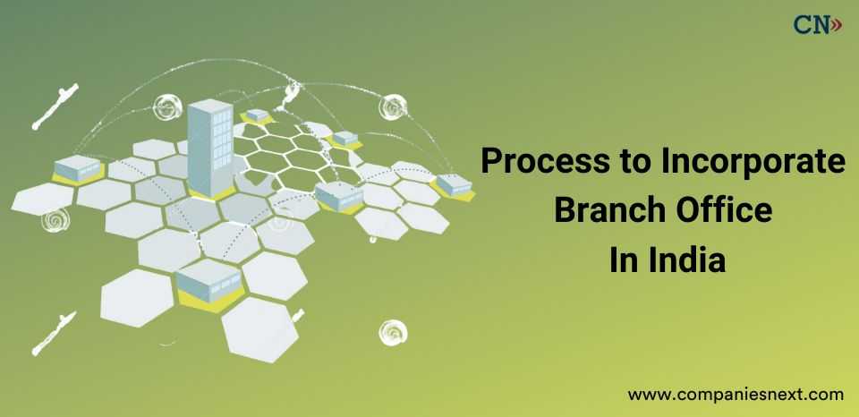 Process to Incorporate Branch Office In India